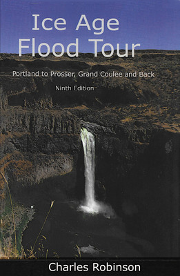 The Ninth Edition of my Ice Age Flood Tour has been published